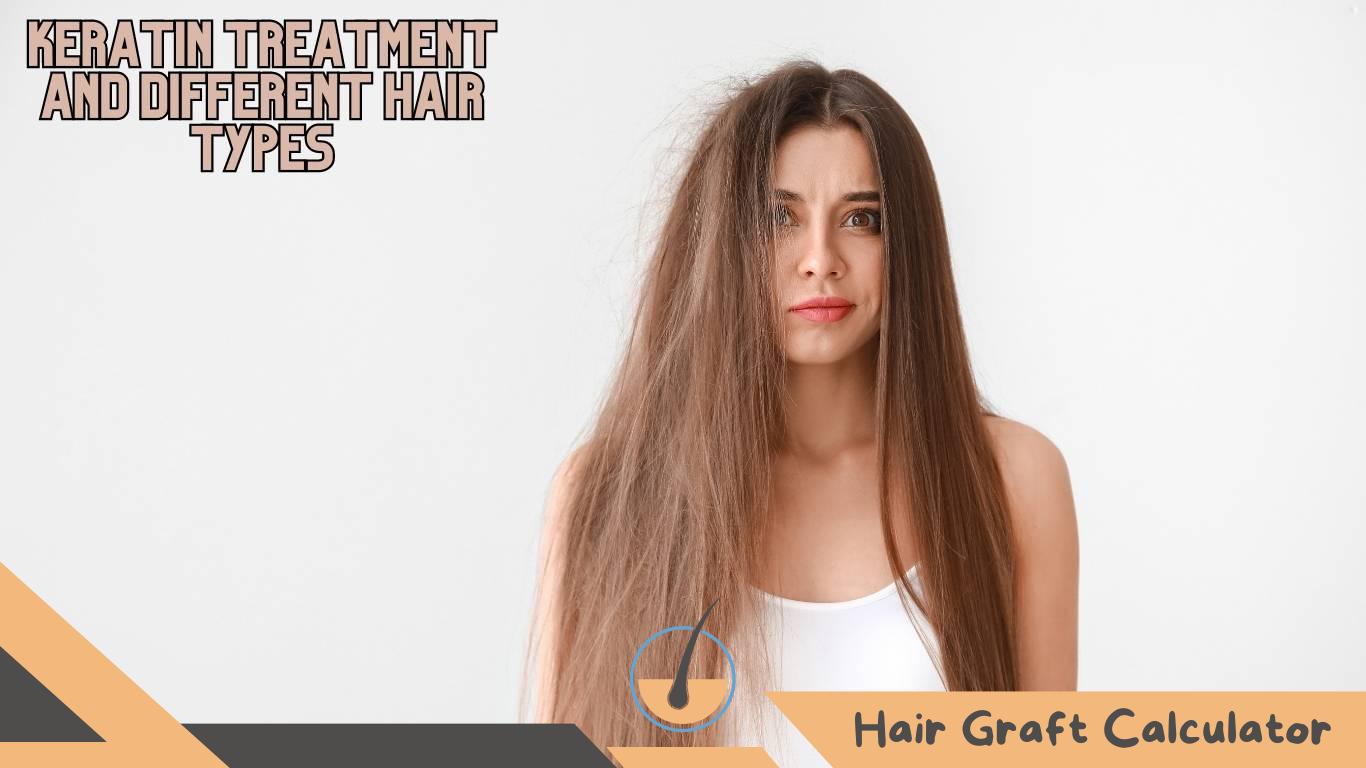 Keratin Treatment and Different Hair Types